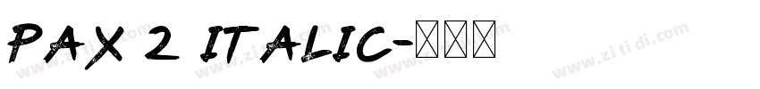 Pax 2 Italic字体转换